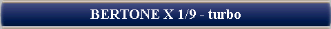  BERTONE X 1/9 - turbo 